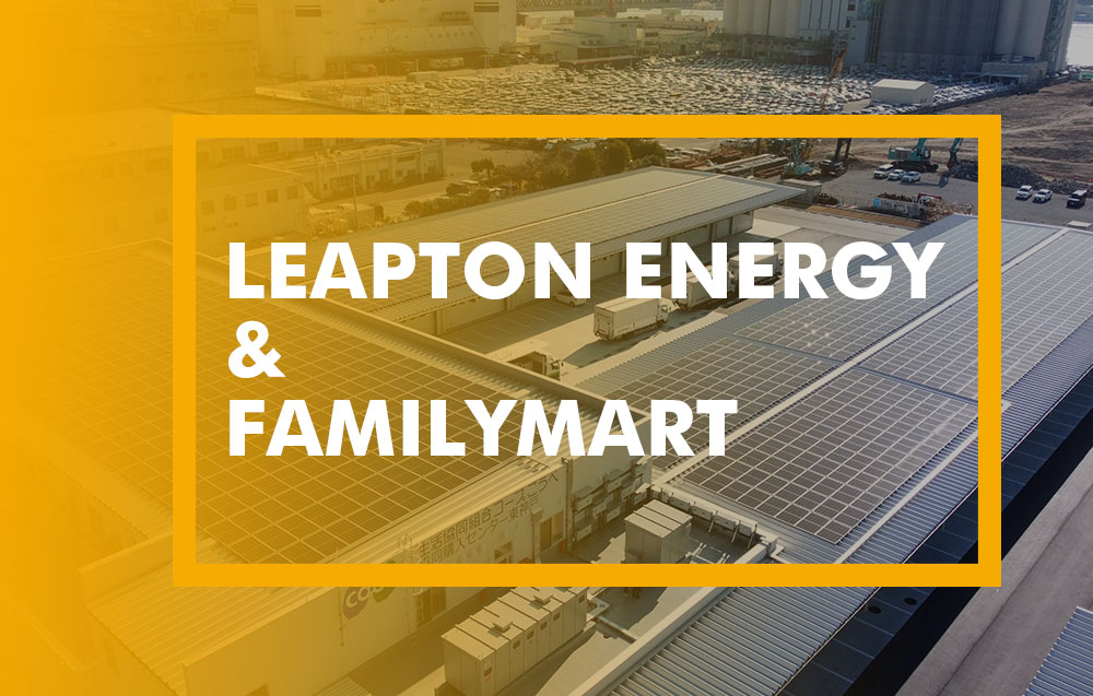 Leapton Energy is cooperationg with FamilyMart